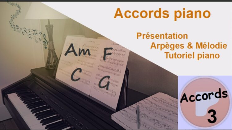 Suite d&rsquo;accords piano – Am F C G – Tuto et arpèges